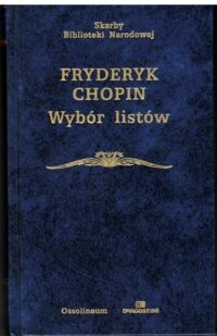 Miniatura okładki Chopin Fryderyk /oprac. Z. Jachimecki/ Wybór listów. /Seria I. Nr 131/