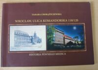 Miniatura okładki Chorążyczewska Tamara Wrocław, ulica Komandorska 118/120. Historia pewnego miejsca.