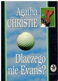 Miniatura okładki Christie Agatha Dlaczego nie Evans? /Biblioteczka Konesera/