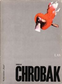 Miniatura okładki Chrobak Dobroslav Las. /Biblioteka Pisarzy Czeskich i Słowackich/