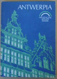 Zdjęcie nr 1 okładki Chrościcki Juliusz A. Antwerpia. /Artystyczne Stolice Świata/