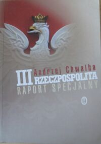 Miniatura okładki Chwalba Andrzej III Rzeczpospolita. Raport specjalny.