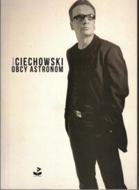 Zdjęcie nr 1 okładki Ciechowski Grzegorz Obcy astronom.
