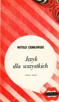 Zdjęcie nr 1 okładki Cienkowski Witold Język dla wszystkich.
