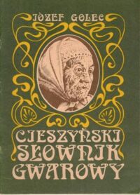 Zdjęcie nr 1 okładki  Cieszyński słownik gwarowy.