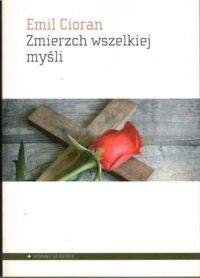 Miniatura okładki Cioran Emil Zmierzch wszelkiej myśli.