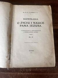 Miniatura okładki Clarke R. G. Ks. T. J. Rozmyślania i nauce Pana Jezusa. Tłumaczone z angielskiego z pozwoleniem Autora przez M.P.