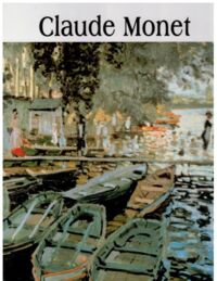 Zdjęcie nr 1 okładki  Claude Monet 1840-1926. /Wielka Kolekcja Sławnych Malarzy 17/