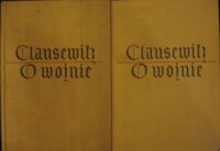 Miniatura okładki Clausewitz Carl von Generał O wojnie. Tom I-II. T.I. Księga 1-5. T.II. Księga 6,7i8./Biblioteka Wiedzy Wojskowej/