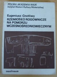 Miniatura okładki Cnotliwy Eugeniusz Rzemiosło rogownicze na Pomorzu wczesnośredniowiecznym.