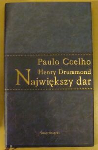 Miniatura okładki Coelho Paulo, Drummond Henry Największy dar. 