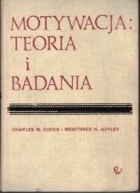 Miniatura okładki Cofer Charles N., Appley Moritimer H. Motywacja: Teoria i badania. 