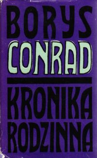 Miniatura okładki Conrad Borys /przeł.Irena Tarłowska/ Kronika rodzinna.