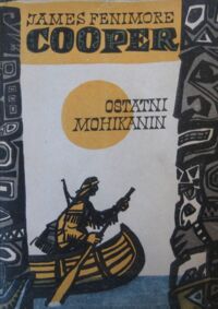 Miniatura okładki Cooper James Fenimore /tłum. T. Evert./ Ostatni Mohikanin. 
