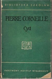 Zdjęcie nr 1 okładki Corneille Pierre Cyd. Tragikomedia.