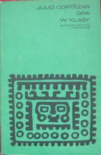 Zdjęcie nr 1 okładki Cortazar Julio Gra w klasy. /Proza Iberoamerykańska/