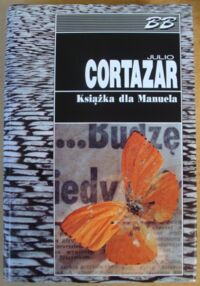 Miniatura okładki Cortazar Julio Książka dla Manuela. /Biblioteka Bestsellerów/