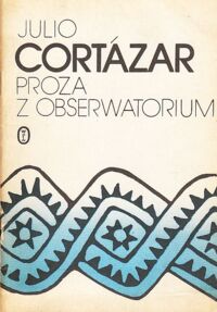 Miniatura okładki Cortazar Julio Proza z obserwatorium.