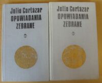 Zdjęcie nr 1 okładki Cortazar Julio /przeł. Zofia Chądzyńska/ Opowiadania zebrane. T.I-II.