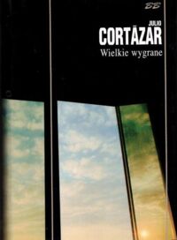 Miniatura okładki Cortazar Julio Wielkie wygrane. /Bibliotek Bestsellerów/