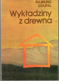 Miniatura okładki Coufal Rajmund Wykładziny z drewna.