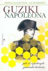 Miniatura okładki Couteuer Panny Le Burreson Jay Guziki Napoleona. Jak 17 cząsteczek zmieniło historię. 