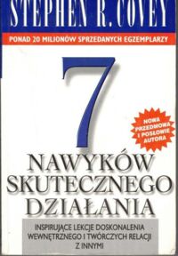 Miniatura okładki Covey Stephen R. 7 nawyków skutecznego działania.