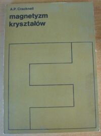 Miniatura okładki Cracknelkl A. P. Magnetyzm kryształów. Zastosowania teorii grup symetrii kolorowej.