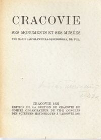 Miniatura okładki  Cracovie. Ses Monuments et ses Musees. Par Marie Jarosławiecka-Gąsiorowska, Dr.Phil.