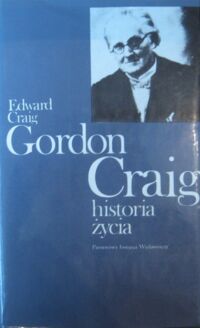 Zdjęcie nr 1 okładki Craig Edward Gordon Craig. Historia życia. /ARTYŚCI/