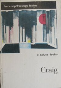 Zdjęcie nr 1 okładki Craig Edward Gordon O sztuce teatru. /Teorie Współczesnego Teatru/