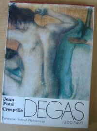 Zdjęcie nr 1 okładki Crespelle Jean-Paul Degas i jego świat.