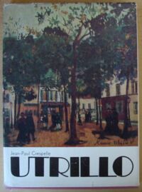 Miniatura okładki Crespelle Jean-Paul Utrillo. Uniesienia i niedole cyganerii Montmartreu.