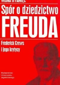 Miniatura okładki Crews Frederick Wojna o pamięć. Spór o dziedzictwo Freuda.