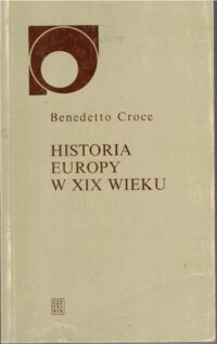 Miniatura okładki Croce Benedetto Historia Europy w XIX wieku.