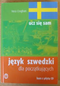 Zdjęcie nr 1 okładki Croghan Vera Język szwedzki dla początkujących. Kurs z płytą CD.