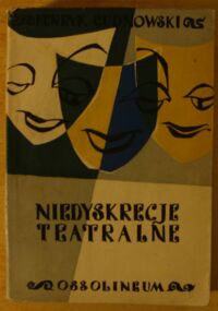 Zdjęcie nr 1 okładki Cudnowski Henryk Niedyskrecje teatralne.