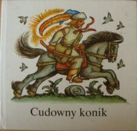 Miniatura okładki  Cudowny konik. Bajka serbołużycka.
