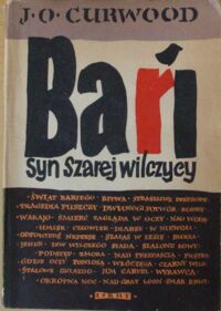 Miniatura okładki Curwood J.O. Bari. Syn szarej wilczycy.