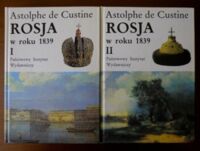 Miniatura okładki Custine Astolhe de Rosja w roku 1839. Tom I/II.