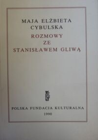 Miniatura okładki Cybulska Maja Elżbieta Rozmowy ze Stanisławem Gliwą.