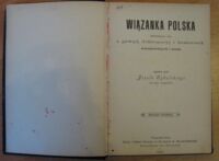 Zdjęcie nr 2 okładki Cybulski Józef Wiązanka polska składająca się z gawęd, deklamacyj i humoresek wierszowanych i prozą. Śpiewnik Polski. W 1 vol.