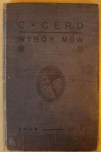 Miniatura okładki Cycero Wybór mów. Do użytku w gimnazyach polskich.