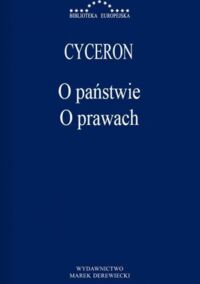 Miniatura okładki Cyceron Marek Tuliusz O państwie. O prawach. /Biblioteka Europejska/