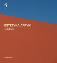 Zdjęcie nr 1 okładki Cymorek Małgorzata /red./ Estetyka Afryki. Antologia. 