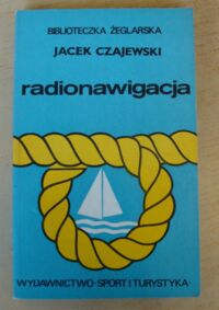 Miniatura okładki Czajewski Jacek Radionawigacja.