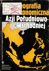 Miniatura okładki Czajkowski Przemysław Maryański Andrzej Geografia ekonomiczna Azji Południowo-Wschodniej.