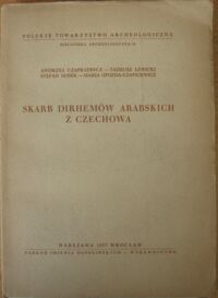 Miniatura okładki Czapkiewicz A., Lewicki T., Nosek St.  Skarb dirhemów arabskich z Czechowa. /Biblioteka Archeologiczna. Tom X/