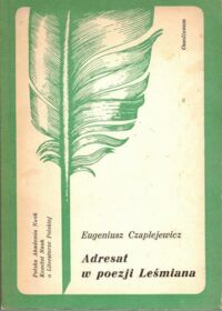 Zdjęcie nr 1 okładki Czaplejewicz Eugeniusz Adresat w poezji Leśmiana.