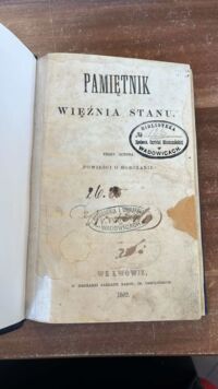 Zdjęcie nr 2 okładki Czaplicki Władysław  Pamiętniki więźnia stanu. Przez Autora "Powieści o Horożanie."